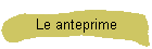 Le anteprime