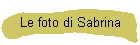 Le foto di Sabrina